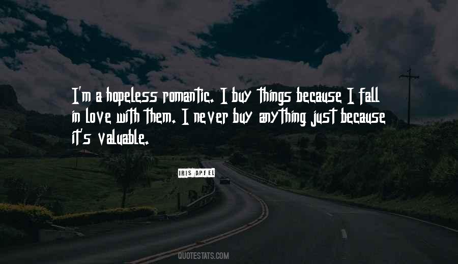 Hopeless Romantic Love Quotes #1247689