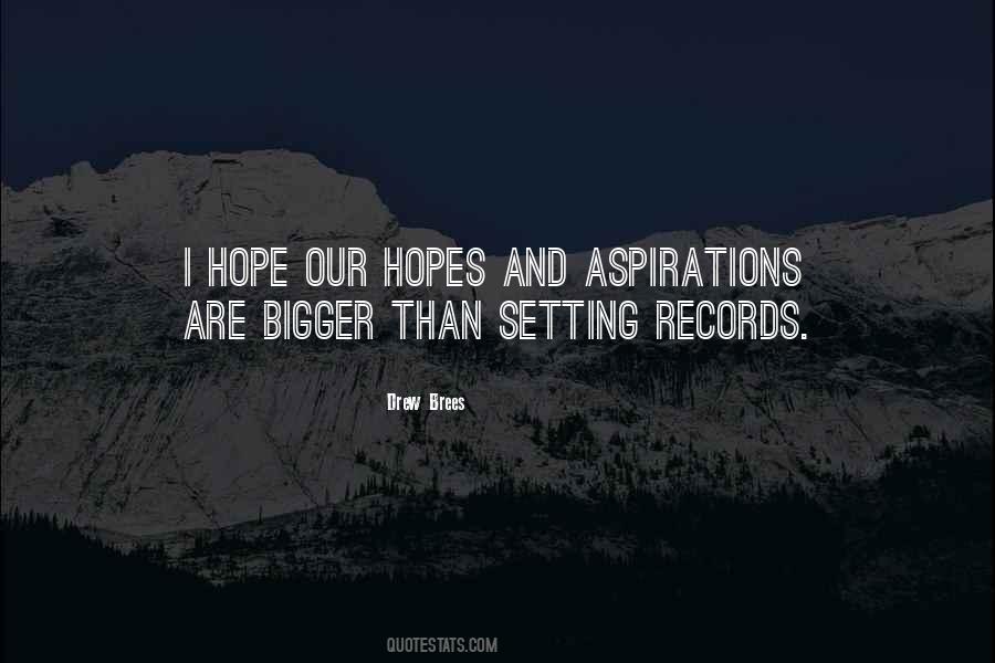 Hopes And Aspirations Quotes #1081