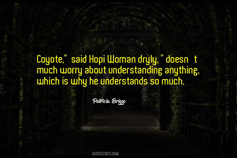 Hopi Quotes #960396