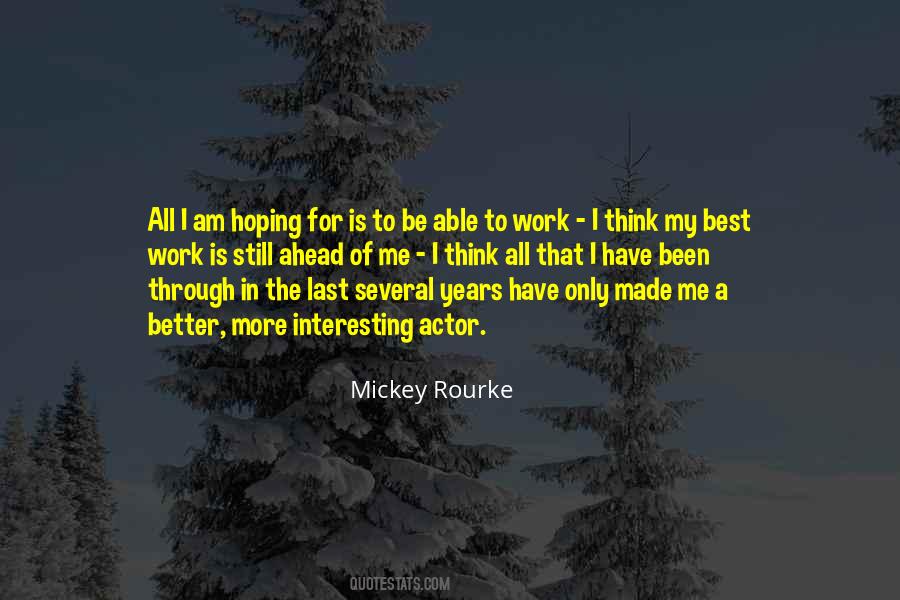 Hoping For Better Quotes #1593776