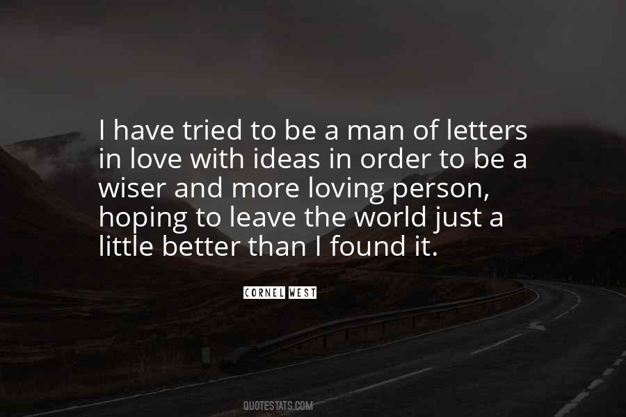 Hoping For Better Quotes #603175