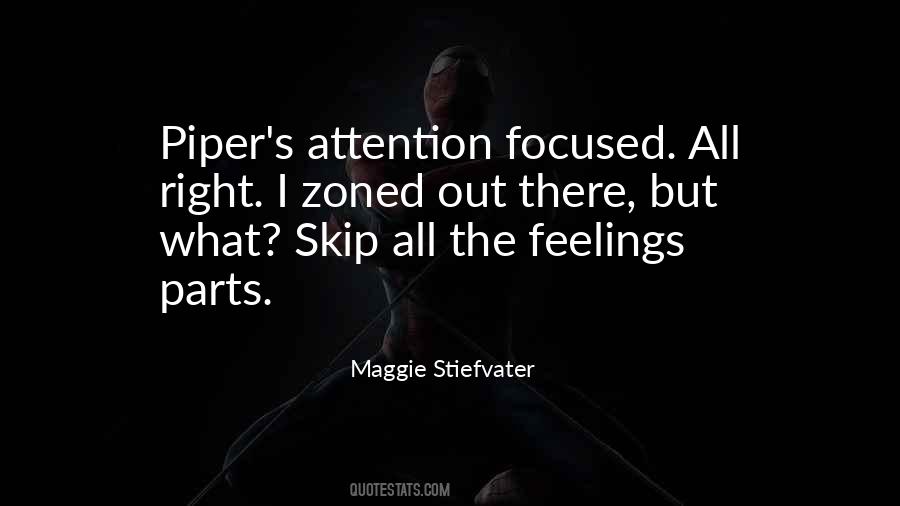 Quotes About Focused Attention #1292761