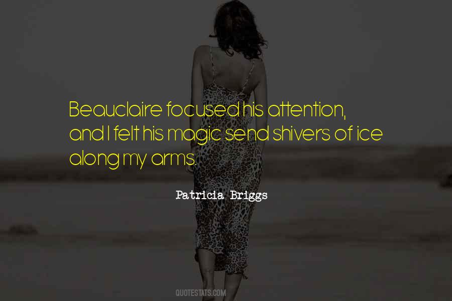Quotes About Focused Attention #1487724