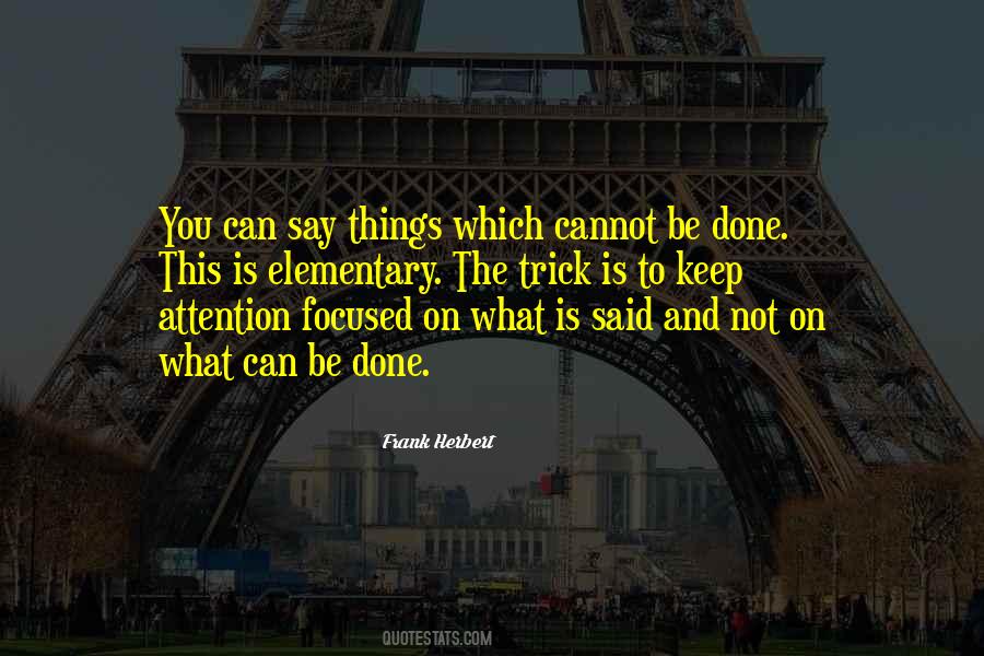 Quotes About Focused Attention #700208