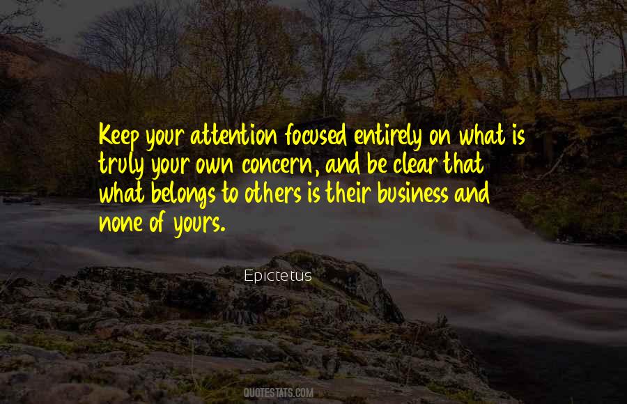 Quotes About Focused Attention #869438