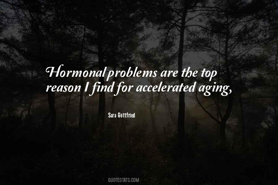 Hormonal Quotes #1152331