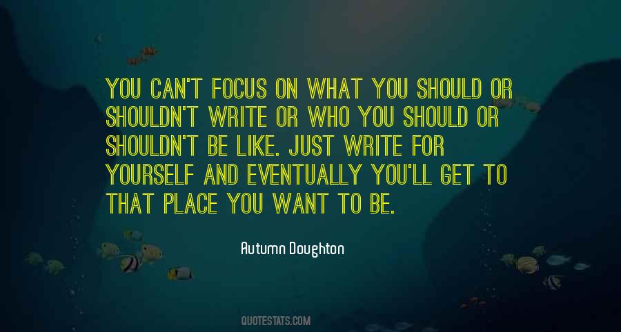 Quotes About Focus On Yourself #1434531
