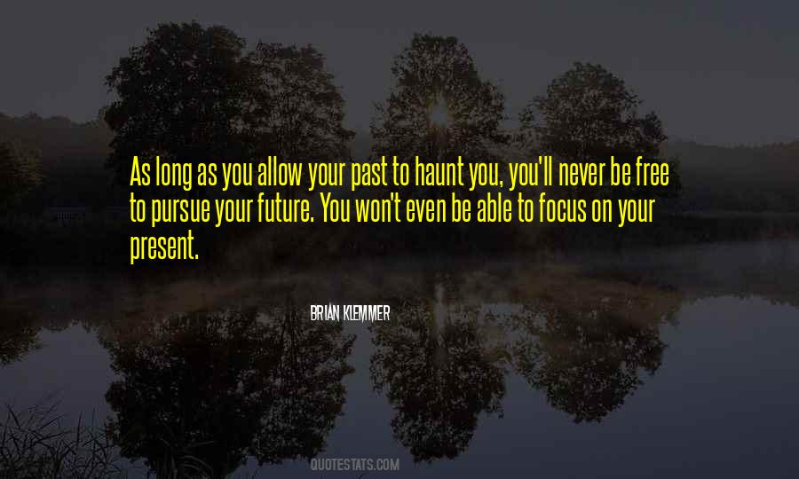 Quotes About Focus On The Present #1058378
