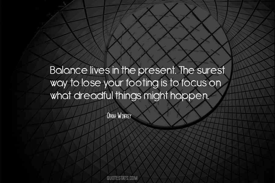 Quotes About Focus On The Present #1203701