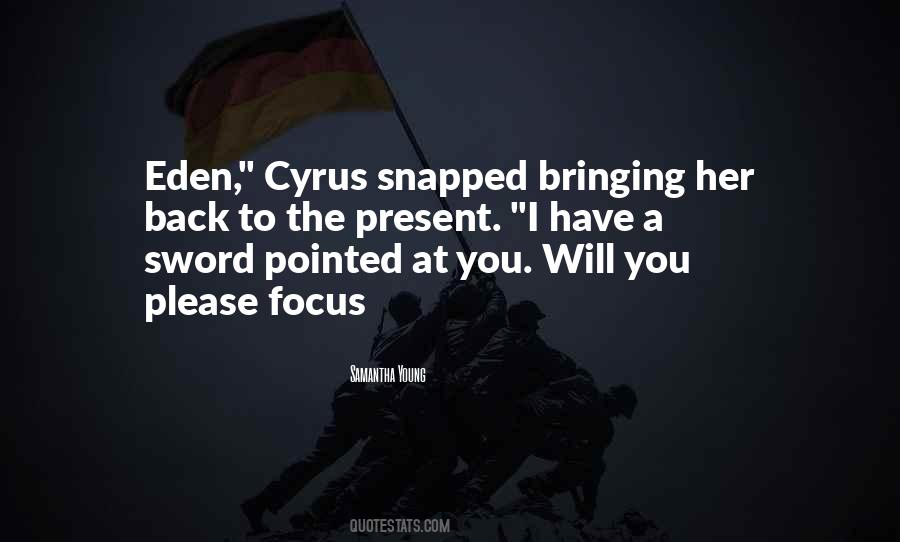 Quotes About Focus On The Present #1283397