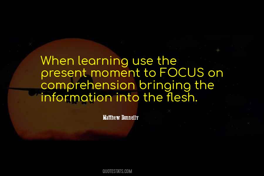 Quotes About Focus On The Present #1351588