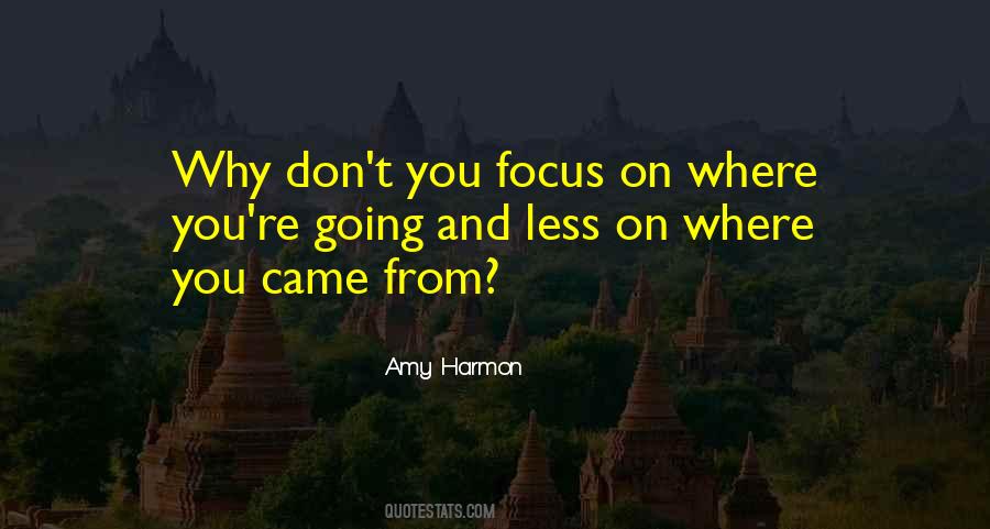 Quotes About Focus On The Present #1599132