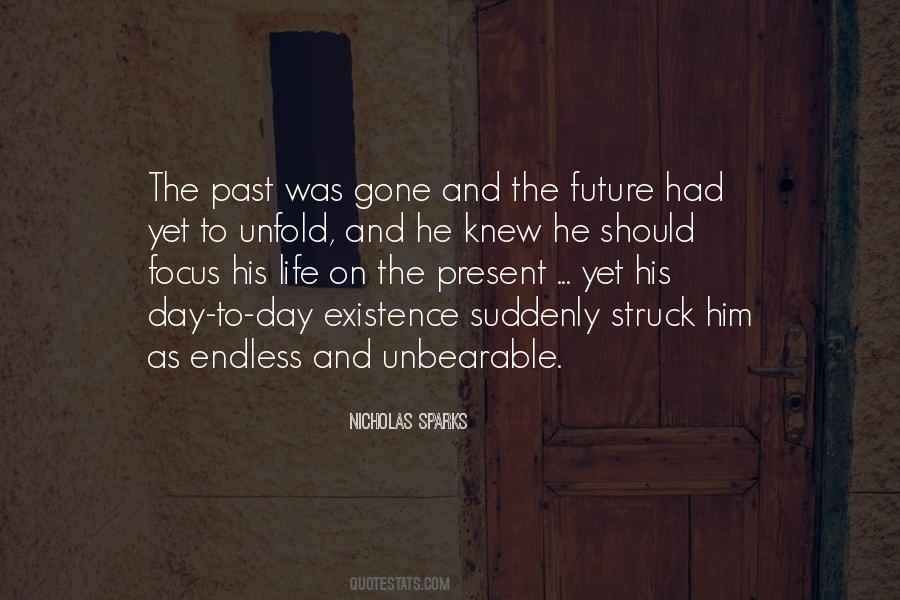 Quotes About Focus On The Present #1624383