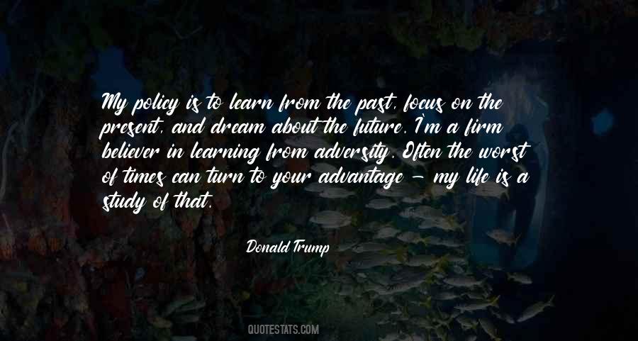 Quotes About Focus On The Present #1873757