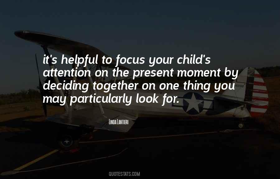 Quotes About Focus On The Present #307757