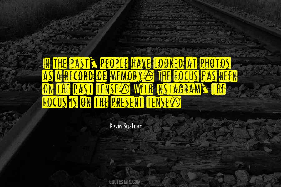Quotes About Focus On The Present #640192