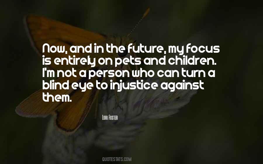 Quotes About Focus On Future #1011258