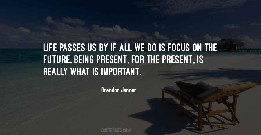 Quotes About Focus On Future #1416024