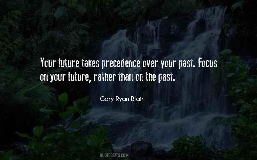 Quotes About Focus On Future #1455024