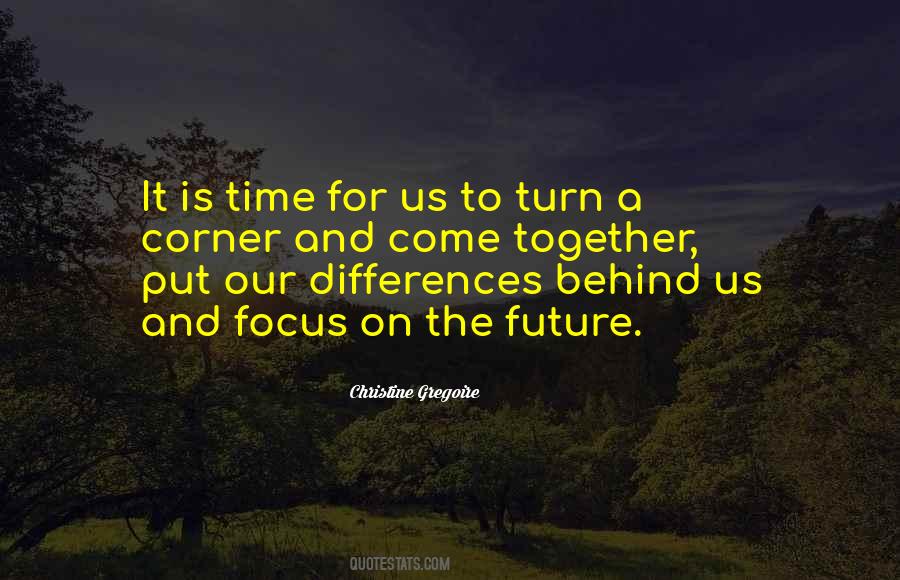 Quotes About Focus On Future #1573203