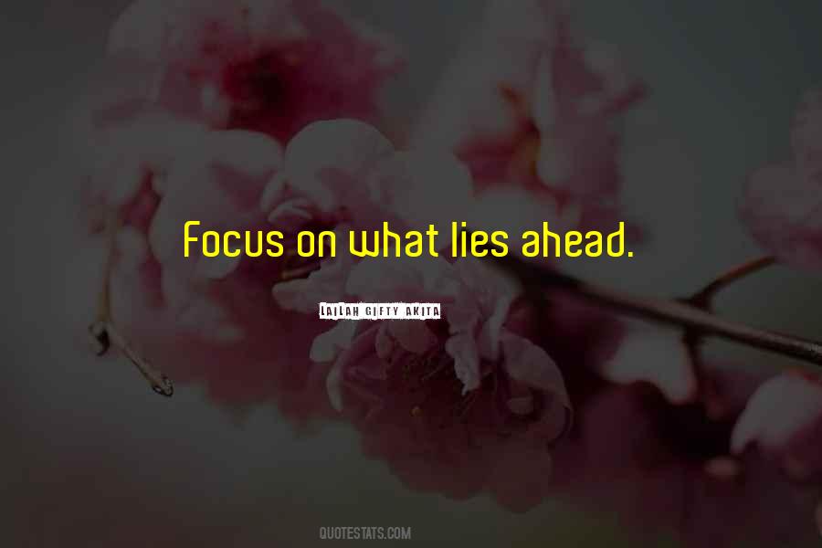 Quotes About Focus On Future #669441