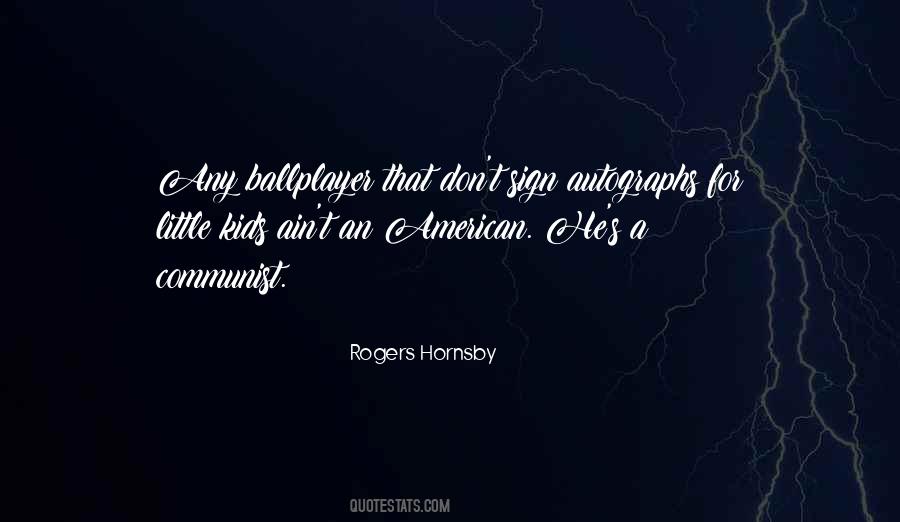 Hornsby Quotes #96724
