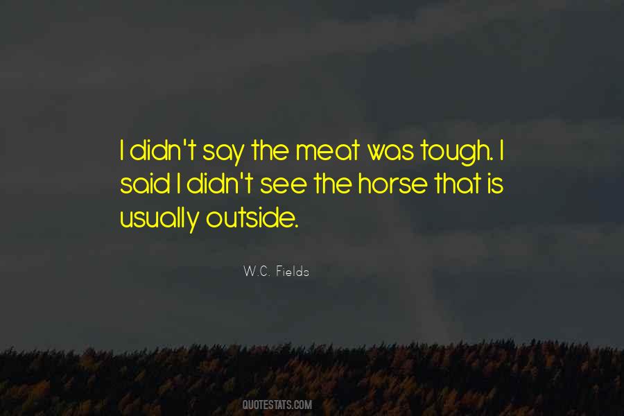 Horse Meat Quotes #1453885