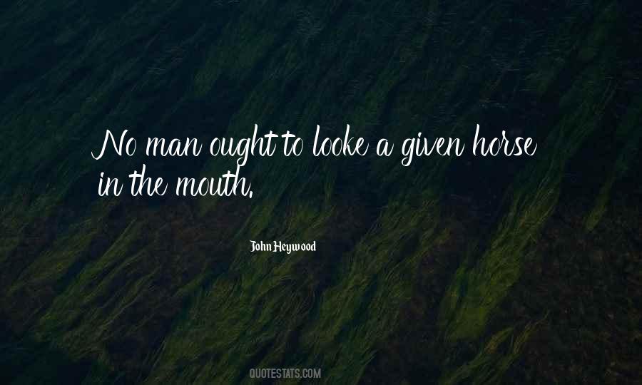Horse Mouth Quotes #322189