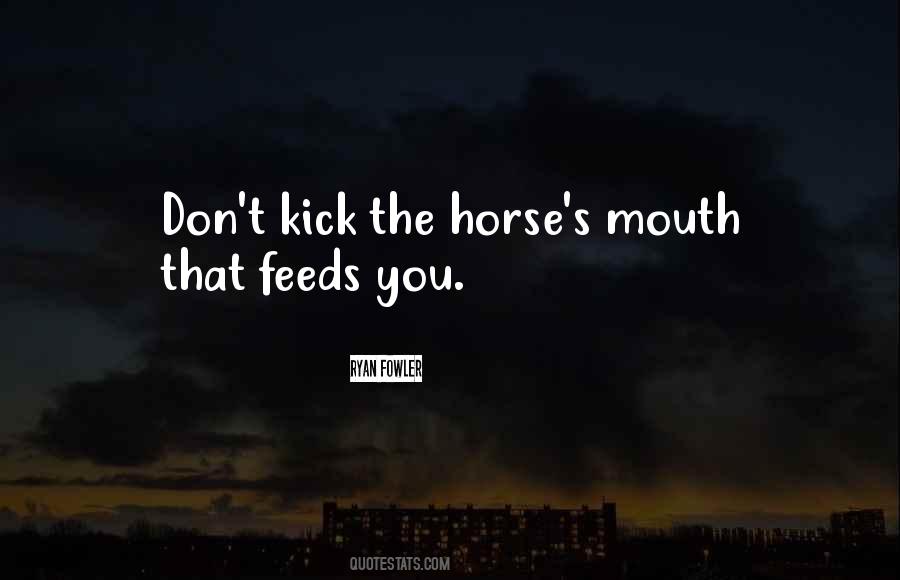 Horse Mouth Quotes #948483