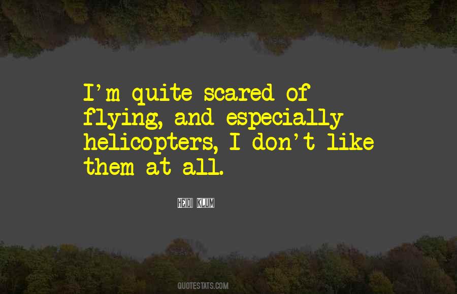 Quotes About Flying Helicopters #948848