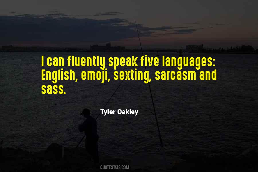 Quotes About Fluently #1689926
