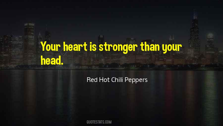 Hot Chili Peppers Quotes #1785924