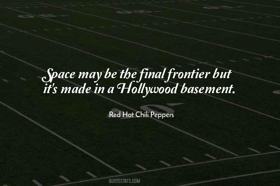 Hot Chili Peppers Quotes #92901