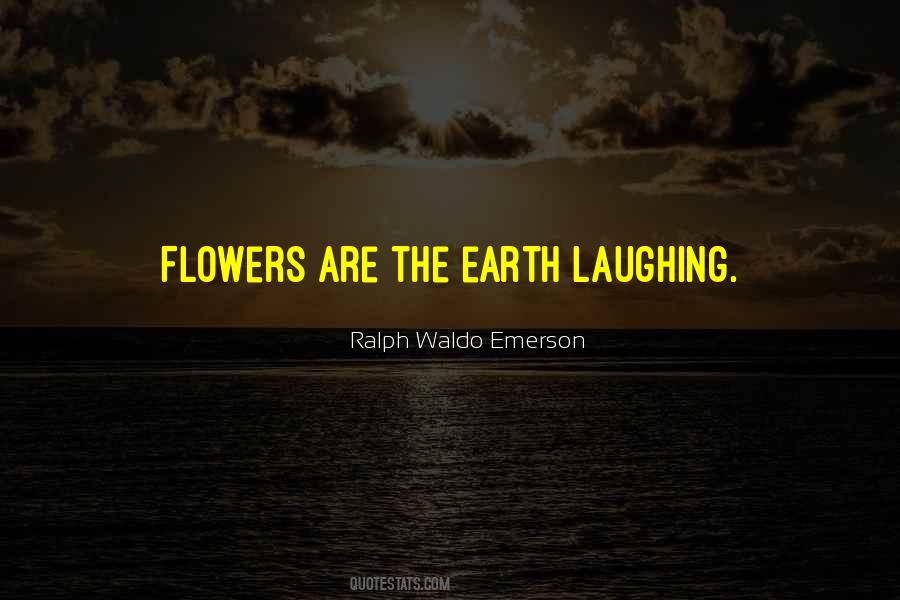 Quotes About Flowers Ralph Waldo Emerson #1108042
