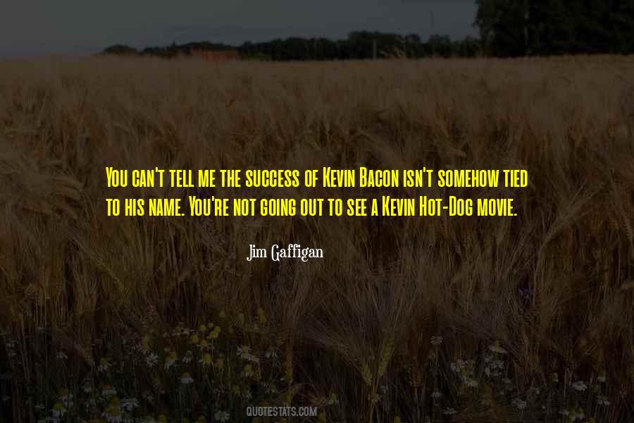 Hot Dog Movie Quotes #1185834
