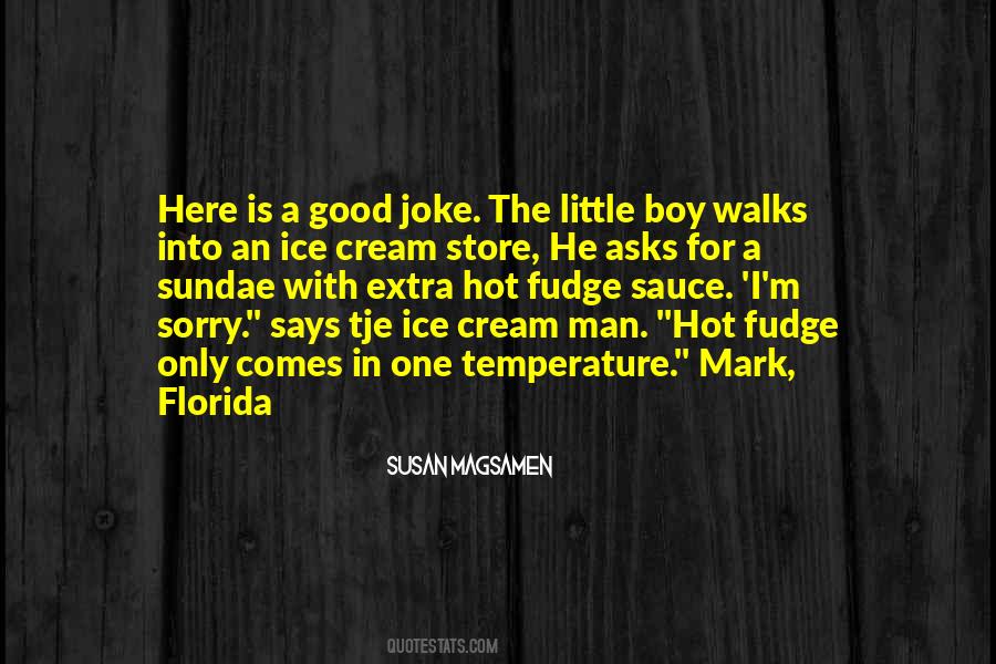 Hot Fudge Quotes #1528400