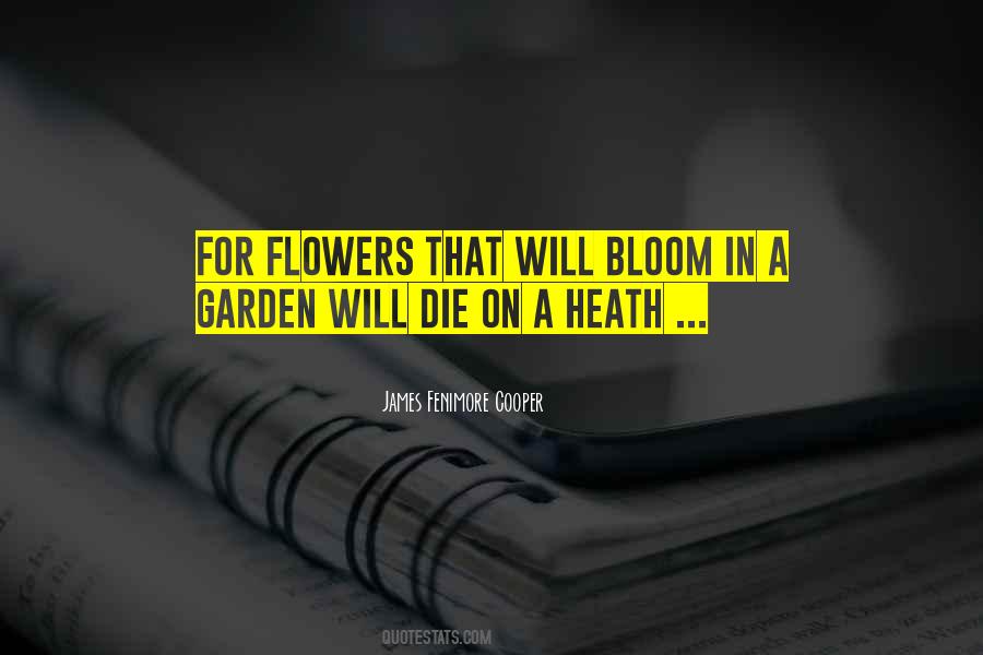 Quotes About Flowers In Bloom #146046