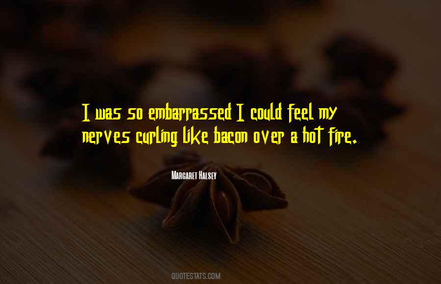 Hot Like Fire Quotes #1642715