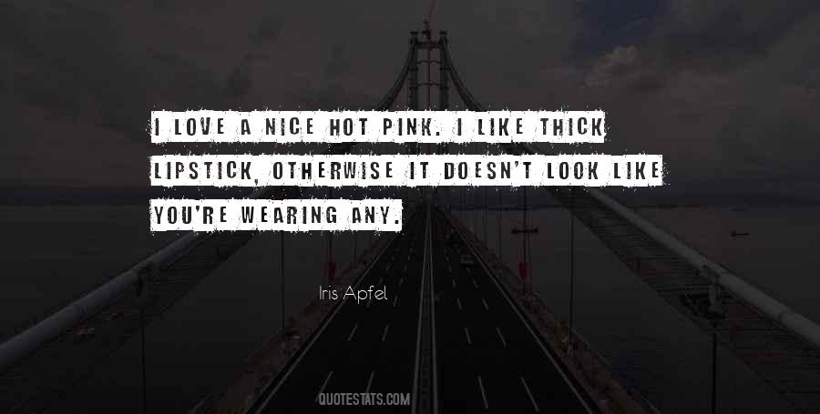 Hot Pink Lipstick Quotes #691645