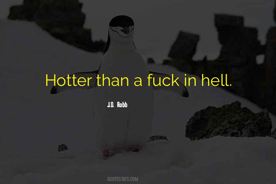 Hotter Than You Quotes #55595