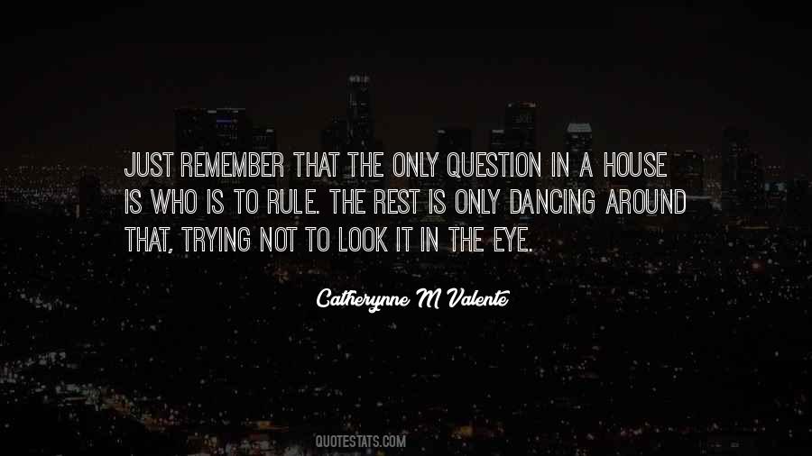 House Dancing Quotes #1438955