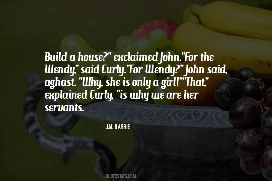 House Girl Quotes #1426330