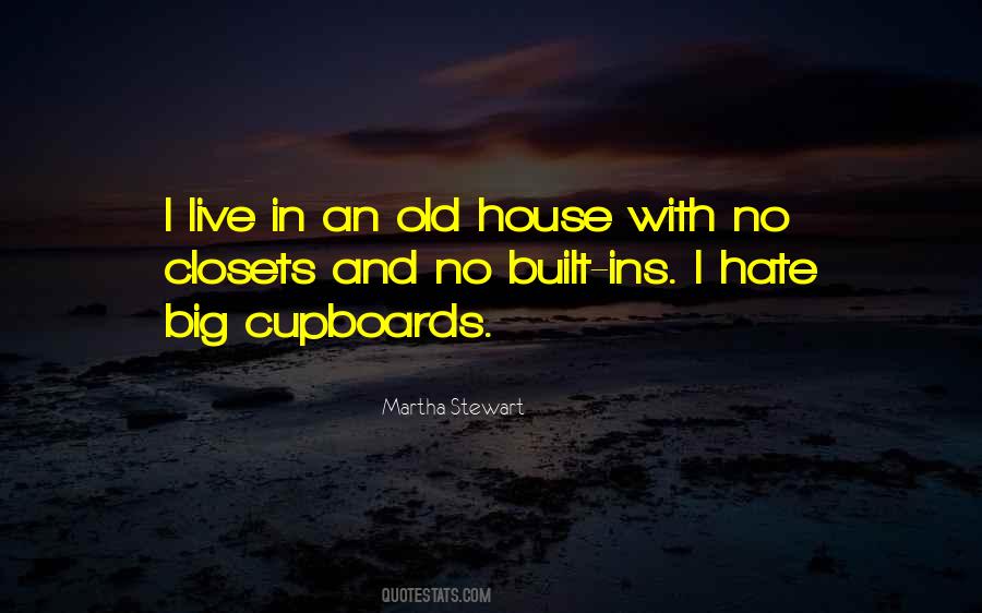 House I Live In Quotes #397252