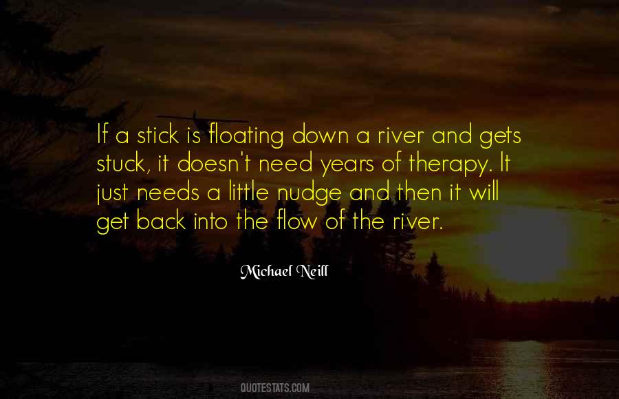 Quotes About Floating Down A River #963522