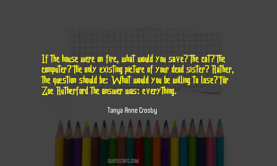 House On Fire Quotes #494815