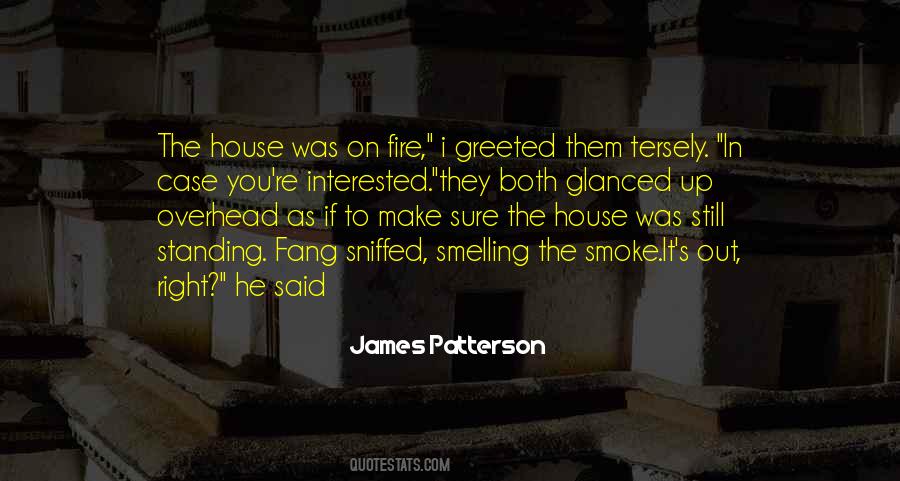 House On Fire Quotes #523577