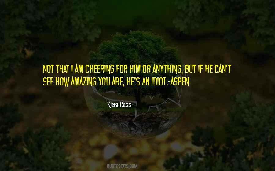 How Amazing You Are Quotes #1678799