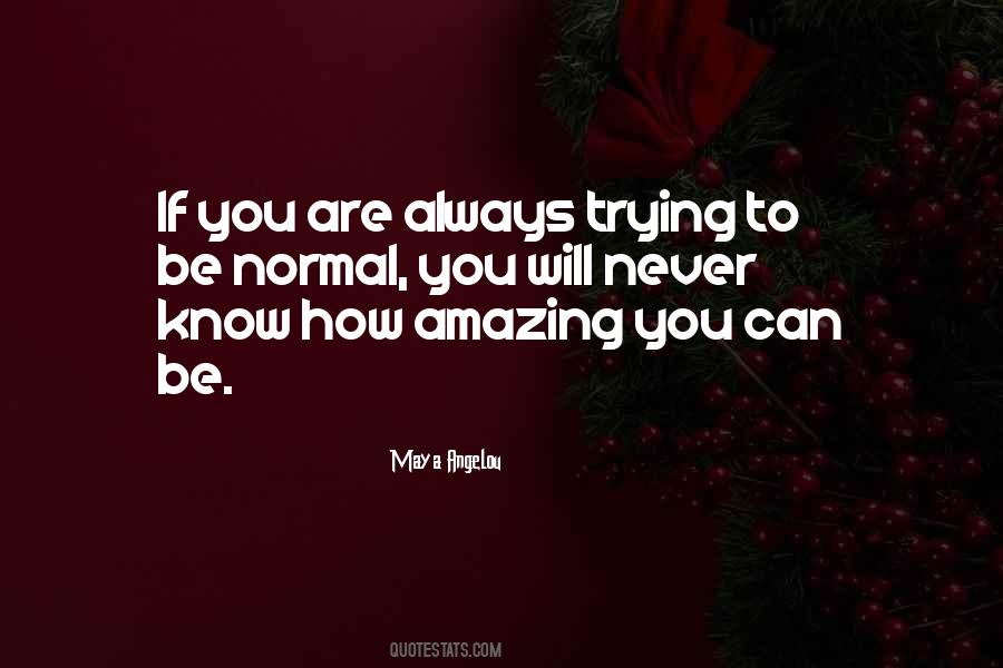 How Amazing You Are Quotes #1709582