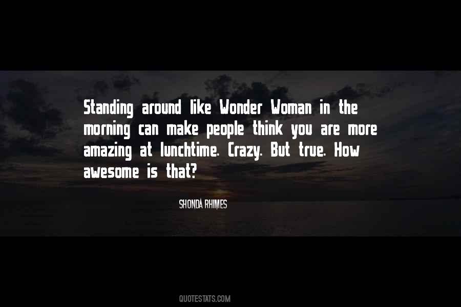 How Awesome You Are Quotes #1345474