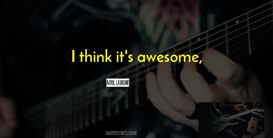 How Awesome You Are Quotes #32859